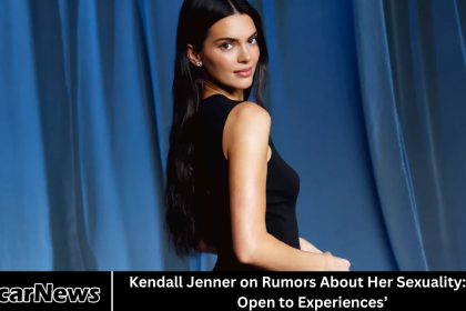 Kendall Jenner on Rumors About Her Sexuality: ‘I’m Open to Experiences’